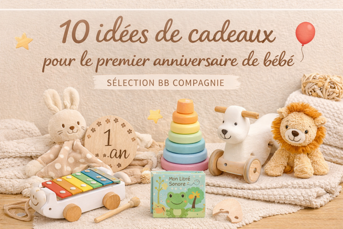 🎉 10 idées de cadeaux pour le premier anniversaire de bébé