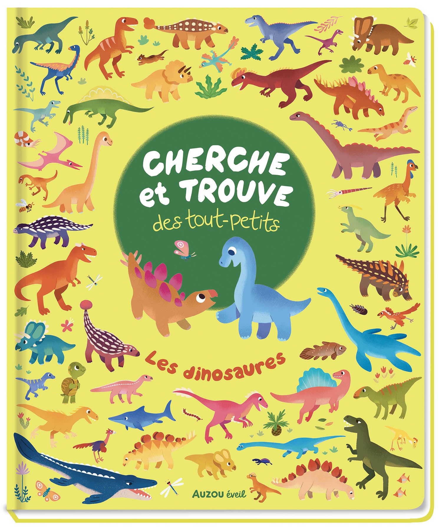 CHERCHE ET TROUVE DES TOUT PETITS - LES DINOSAURES
